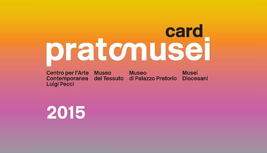 Centro Pecci, Museo del Tessuto, Palazzo Pretorio e Musei Diocesani, tutto con una carta. Per una Prato che incentiva il turismo